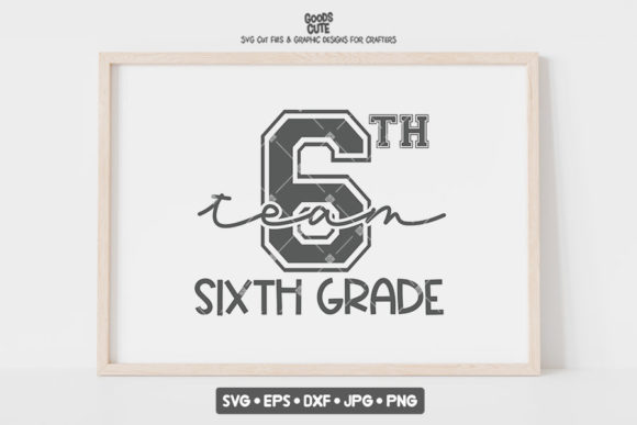 Back to School 6th Grade SVG for Crafts & Graphics