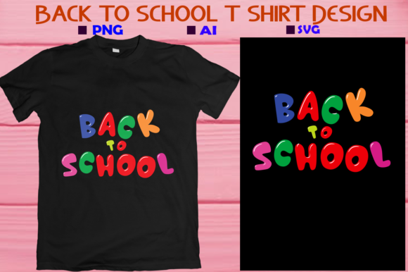 Back to School T-shirt Graphics & T-Shirt Designs