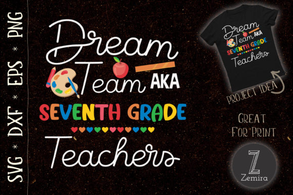 Dream Team Seventh Grade Back to School Graphics for T-Shirt Designs