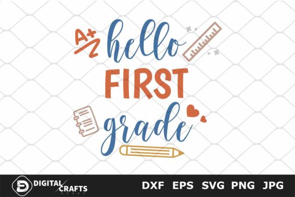 Hello First Grade SVG, Back to School Graphics